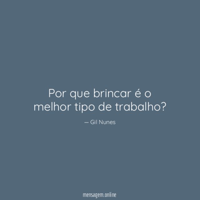 Por que brincar é o melhor tipo de trabalho