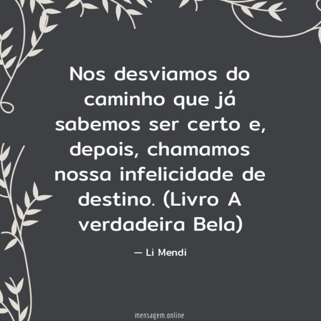 Nos desviamos do caminho que já sabemos ser certo