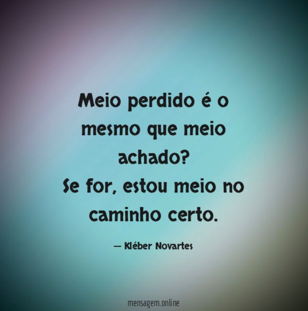 Meio perdido é o mesmo que meio achado