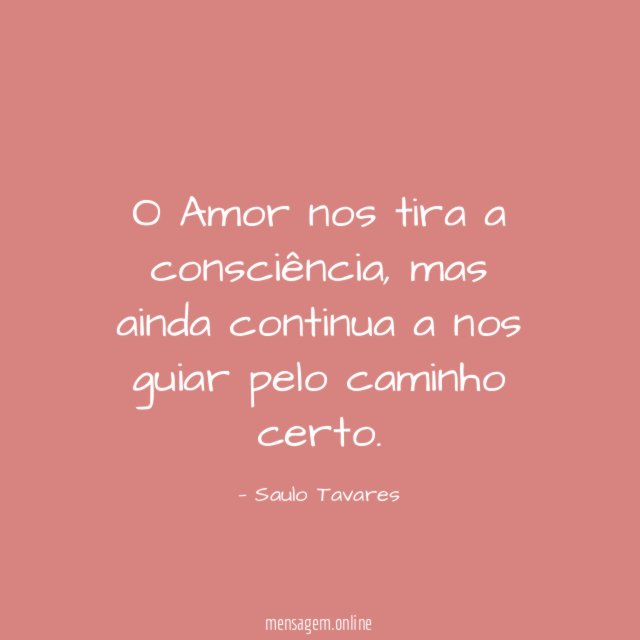 O Amor nos tira a consciência