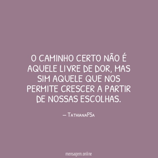 O caminho certo não é aquele livre de dor