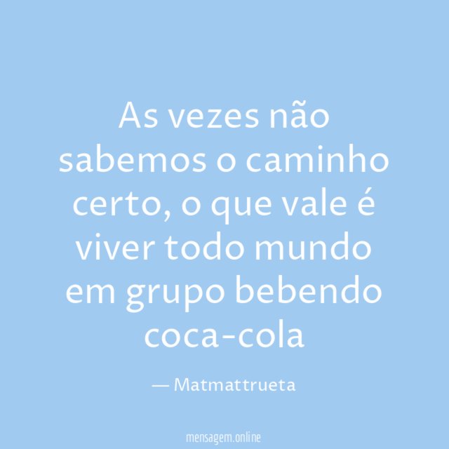 As vezes não sabemos o caminho certo