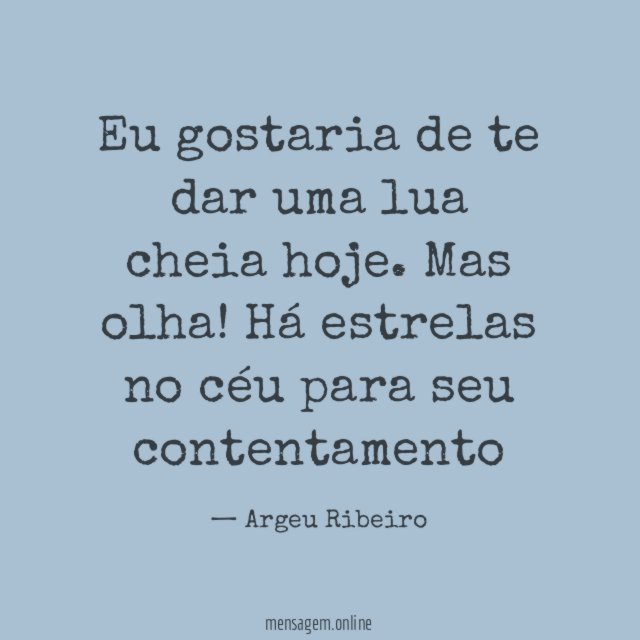 Eu gostaria de te dar uma lua cheia hoje