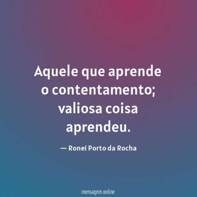 Aquele que aprende o contentamento