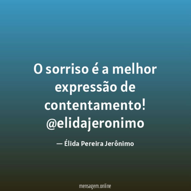O sorriso é a melhor expressão de contentamento