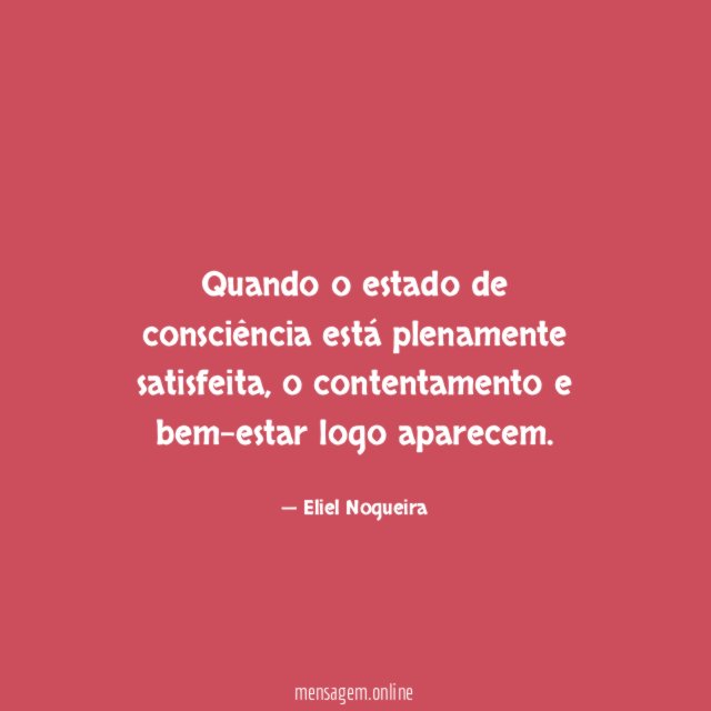 Quando o estado de consciência está plenamente satisfeita