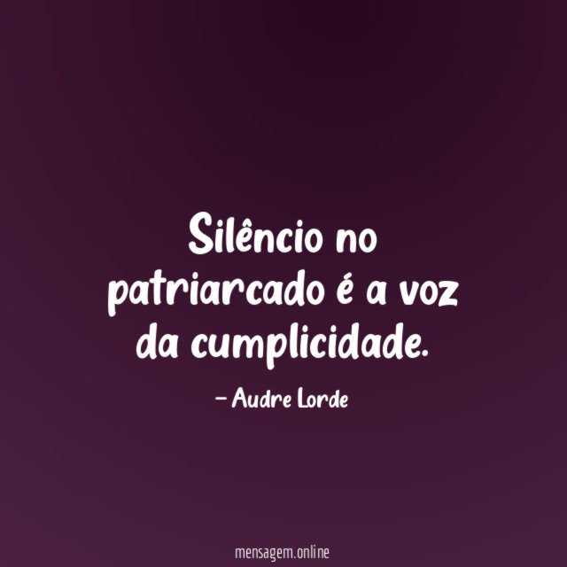 Silêncio no patriarcado é a voz da cumplicidade