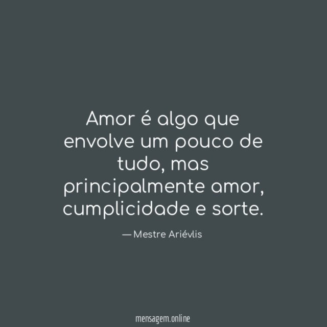 Amor é algo que envolve um pouco de tudo
