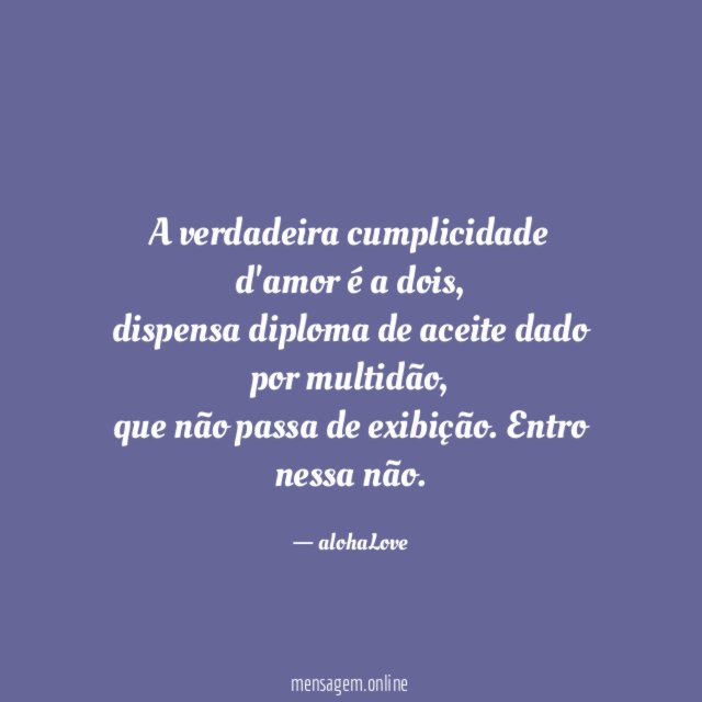A verdadeira cumplicidade d'amor é a dois