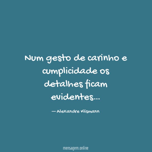 Num gesto de carinho e cumplicidade os detalhes ficam evidentes
