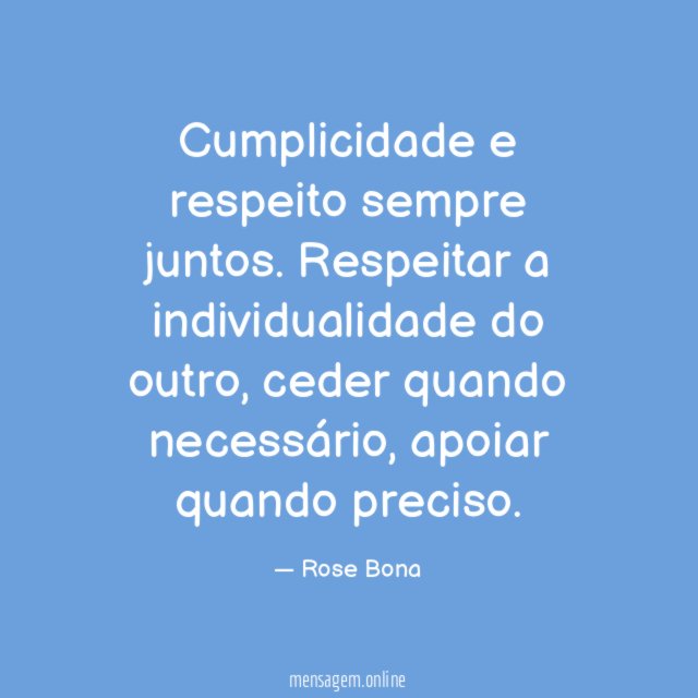 Cumplicidade e respeito sempre juntos