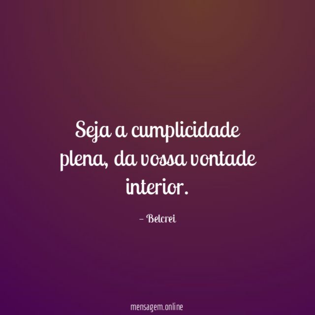 Seja a cumplicidade plena