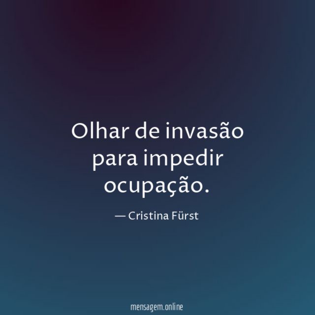 Olhar de invasão para impedir ocupação
