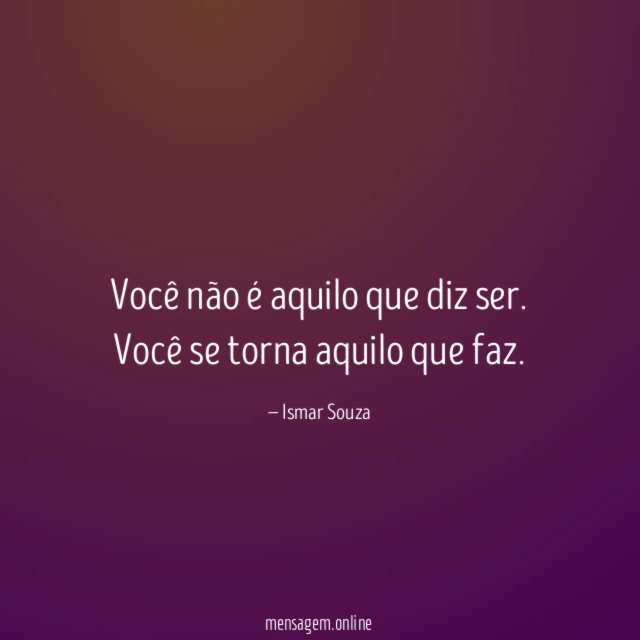 Você não é aquilo que diz ser