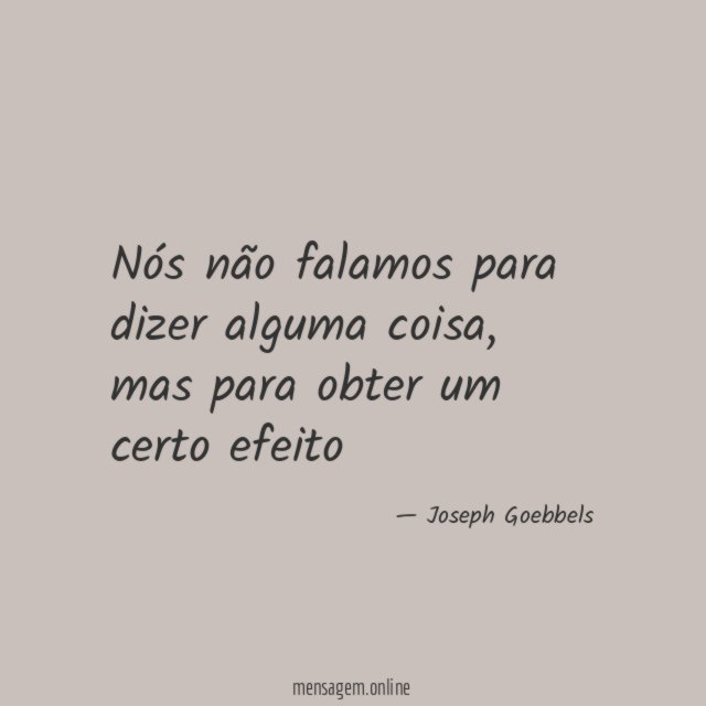 Nós não falamos para dizer alguma coisa