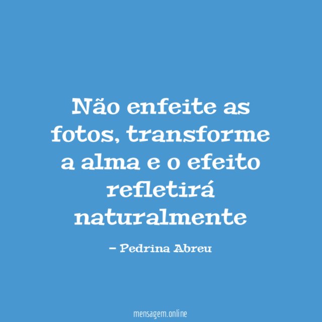 Não enfeite as fotos