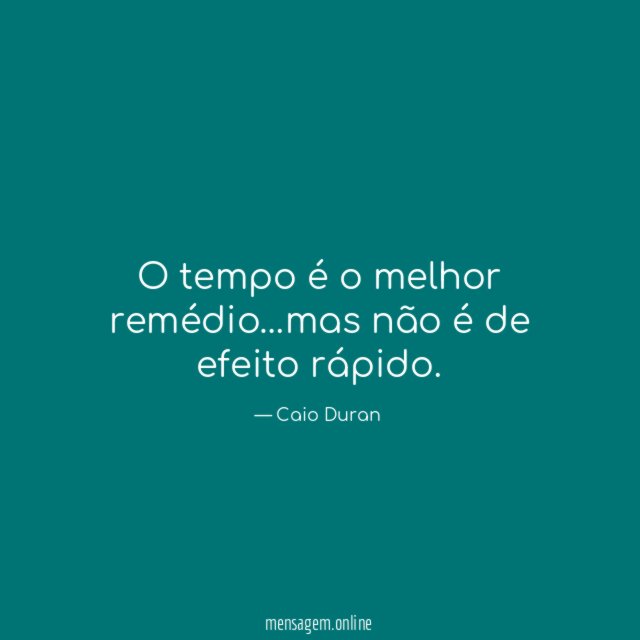 O tempo é o melhor remédio