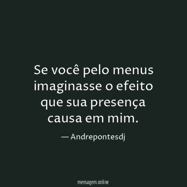 Se você pelo menus imaginasse o efeito que