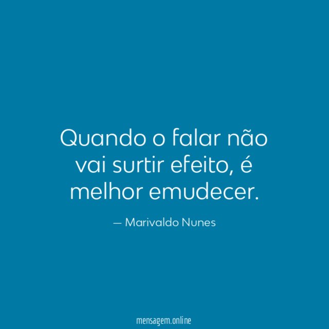 Quando o falar não vai surtir efeito