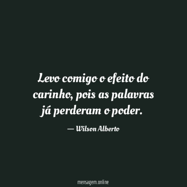 levo comigo o efeito do carinho