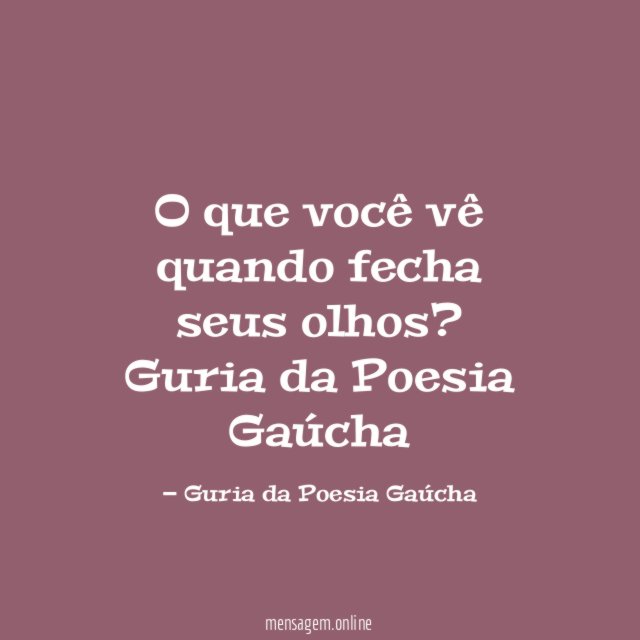 O que você vê quando fecha seus olhos