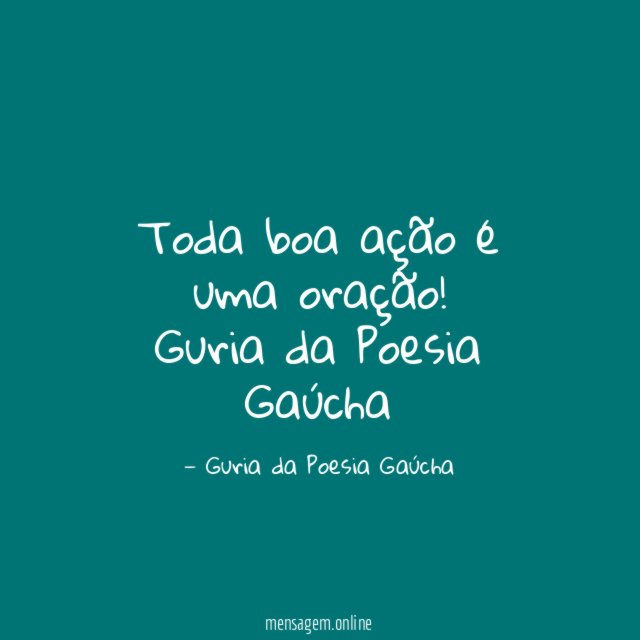 Toda boa ação é uma oração