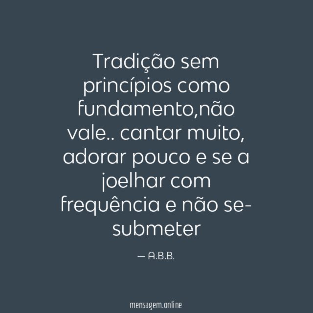 Tradição sem princípios como fundamento