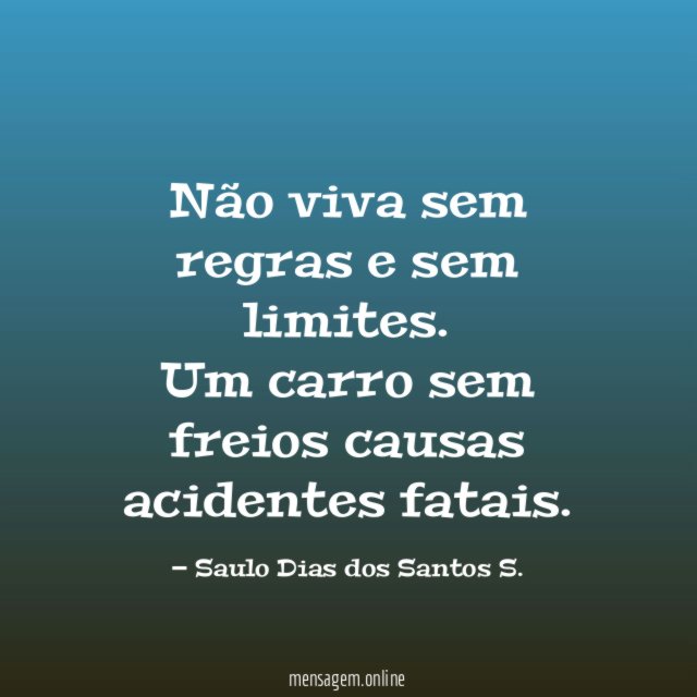 Não viva sem regras e sem limites