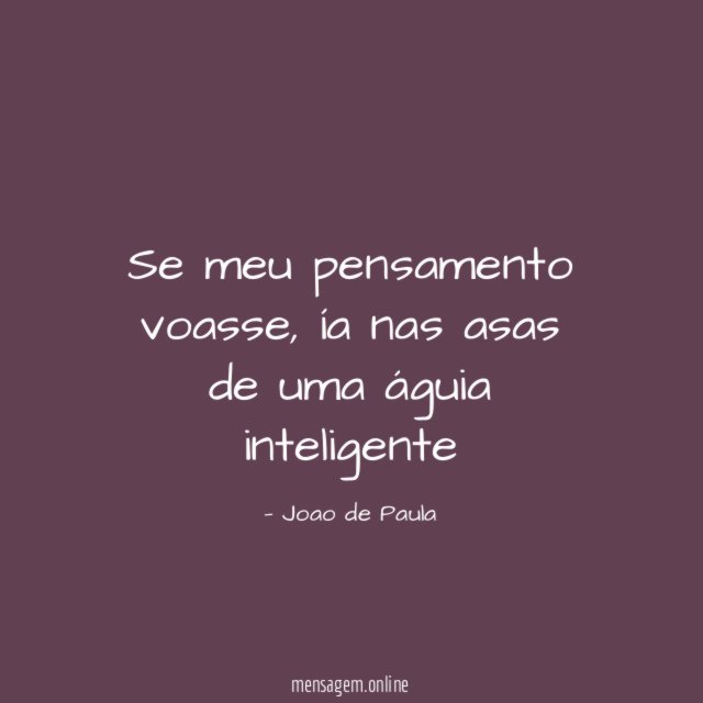 Se meu pensamento voasse