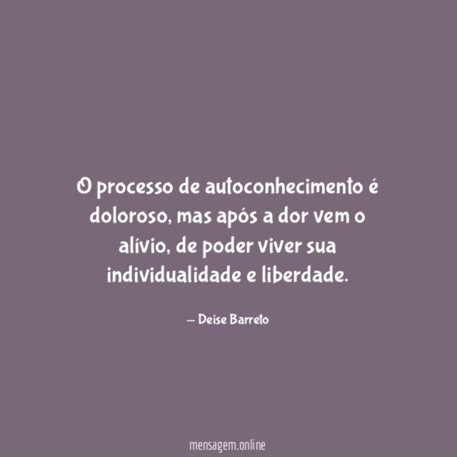 O processo de autoconhecimento é doloroso