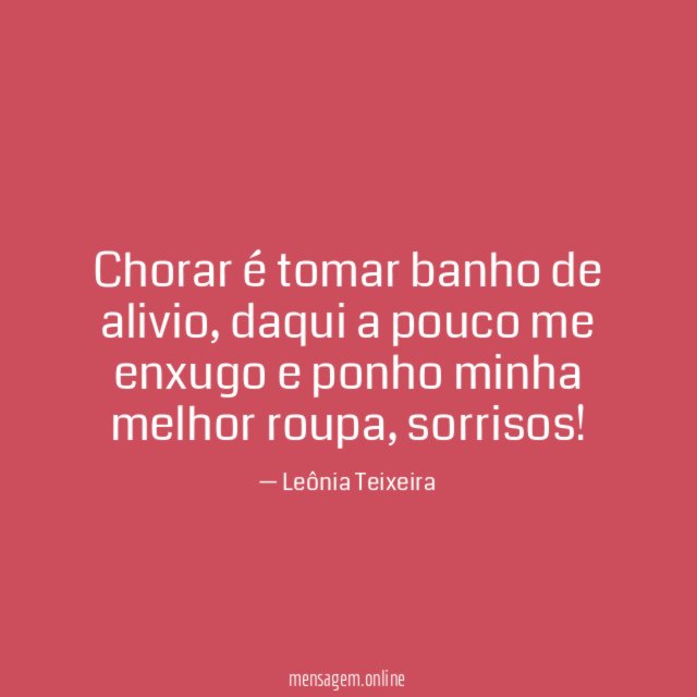 Chorar é tomar banho de alivio