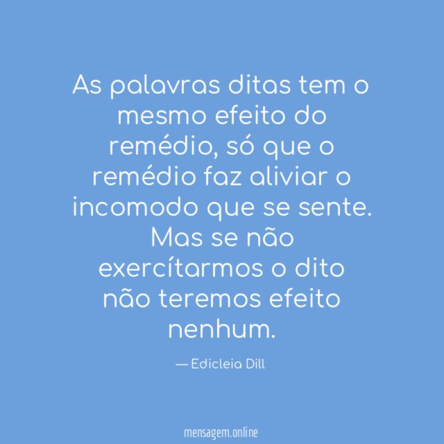 As palavras ditas tem o mesmo efeito do remédio