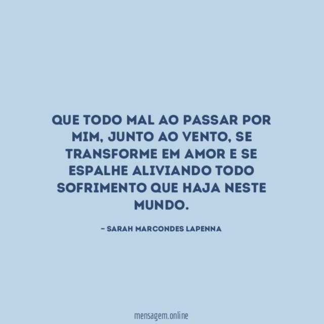 Que todo mal ao passar por mim