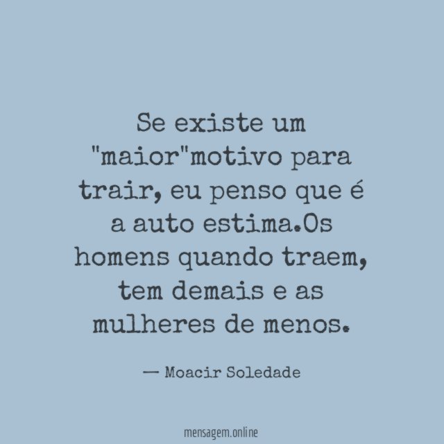 Se existe um "maior"motivo para trair