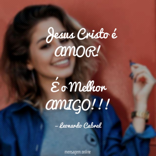 Jesus Cristo é AMOR