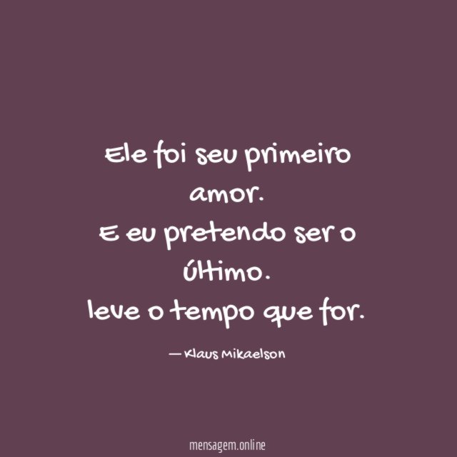 Ele foi seu primeiro amor