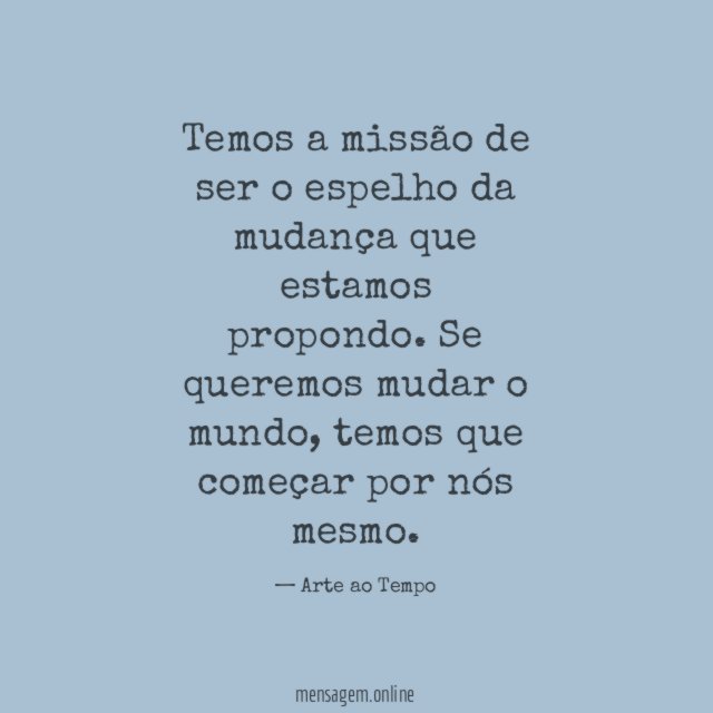 Temos a missão de ser o espelho da