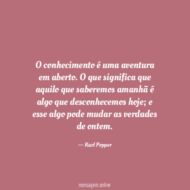 O conhecimento é uma aventura em aberto