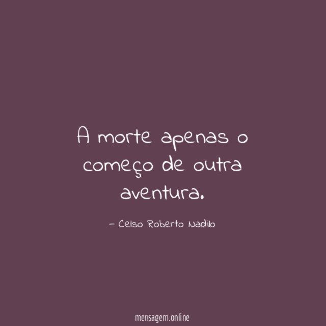 A morte apenas o começo de outra aventura