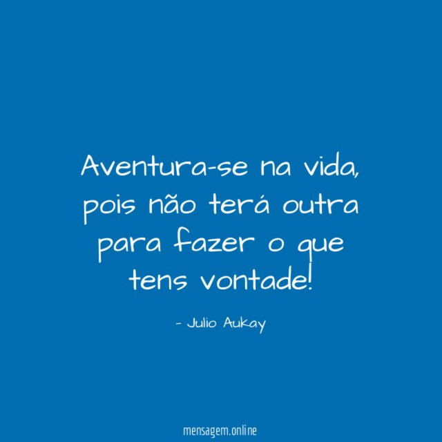 Aventura-se na vida