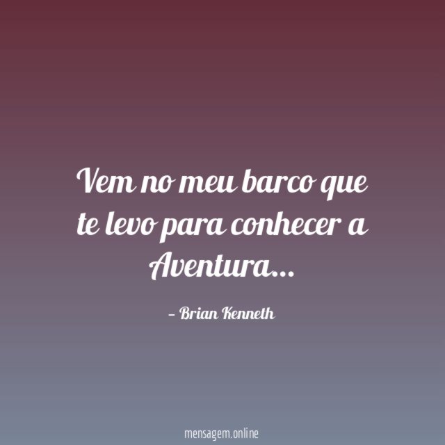Vem no meu barco que te levo para conhecer a Aventura