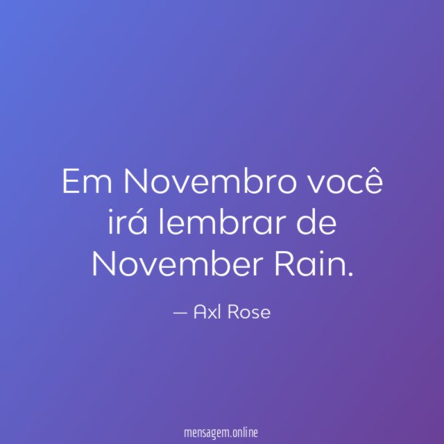 Em Novembro você irá lembrar de November Rain