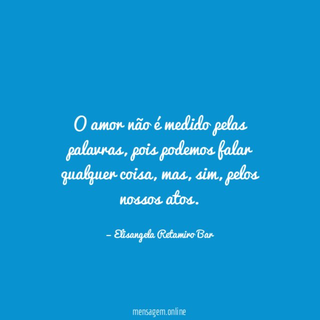 O amor não é medido pelas palavras