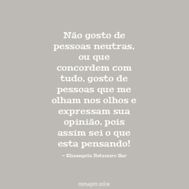 Não gosto de pessoas neutras