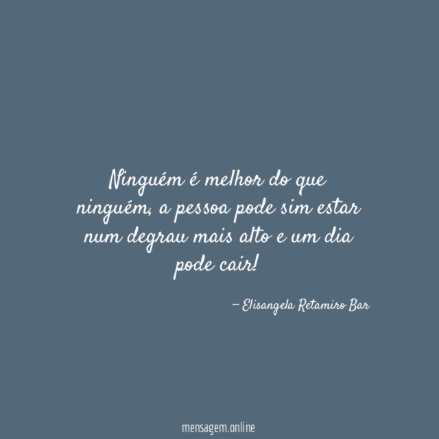 Ninguém é melhor do que ninguém