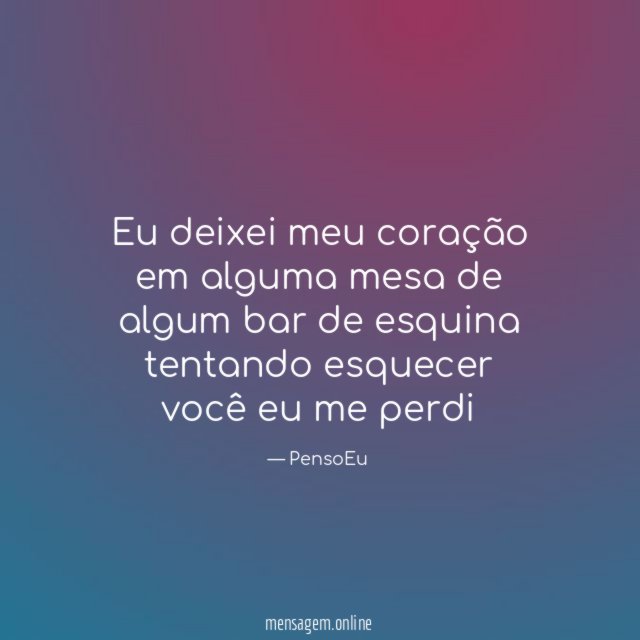 Eu deixei meu coração em alguma mesa de algum
