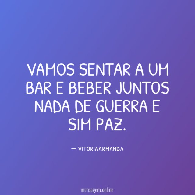 vamos sentar a um bar e beber juntos