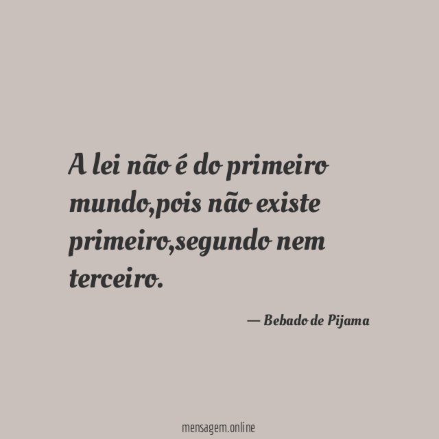 A lei não é do primeiro mundo