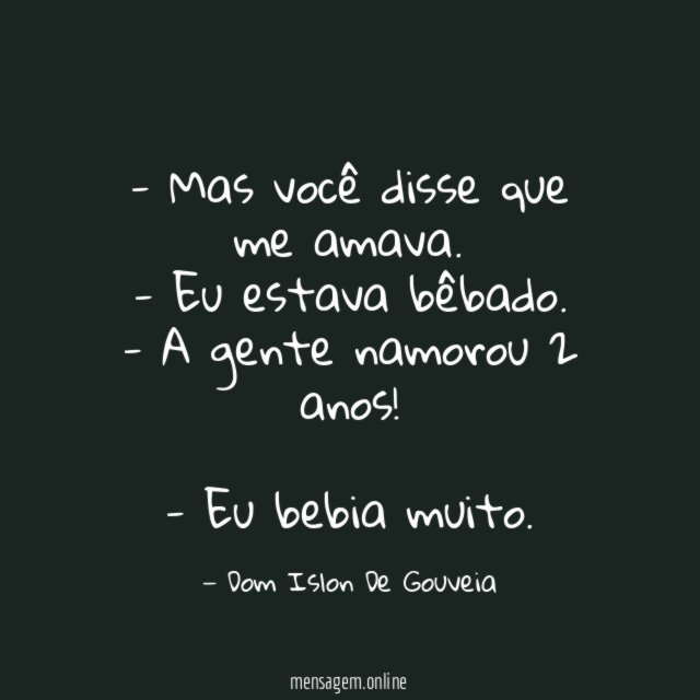 Mas você disse que me amava