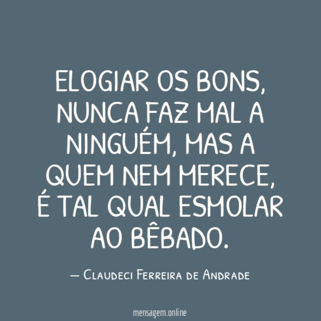 ELOGIAR OS BONS